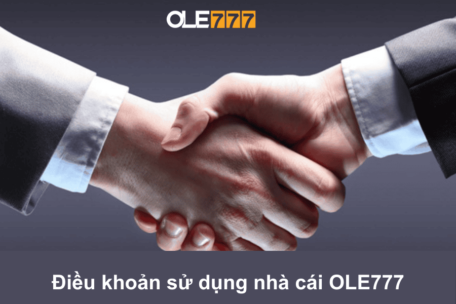 Điều khoản sử dụng nhà cái OLE777